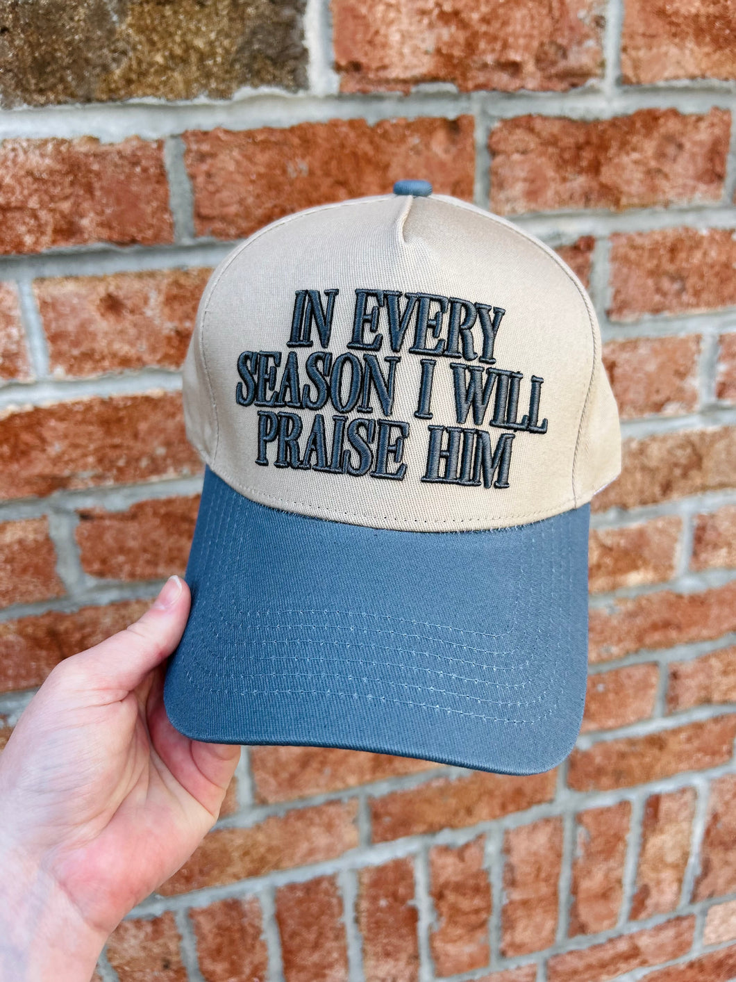 In Every Season I Will Praise Him Hat