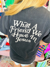 Load image into Gallery viewer, What A Friend We Have In Jesus Graphic