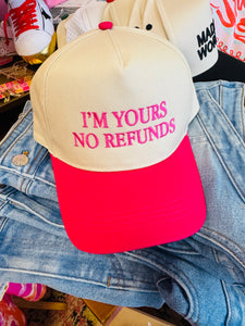 I’m Yours No Refunds Hat