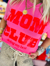 Load image into Gallery viewer, Mom Club Tee