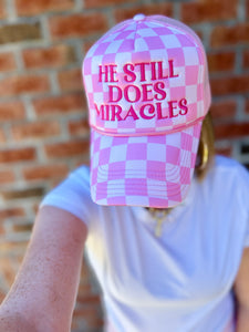 He still does miracles trucker hat