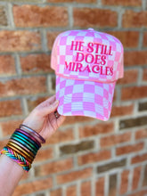 Load image into Gallery viewer, He still does miracles trucker hat